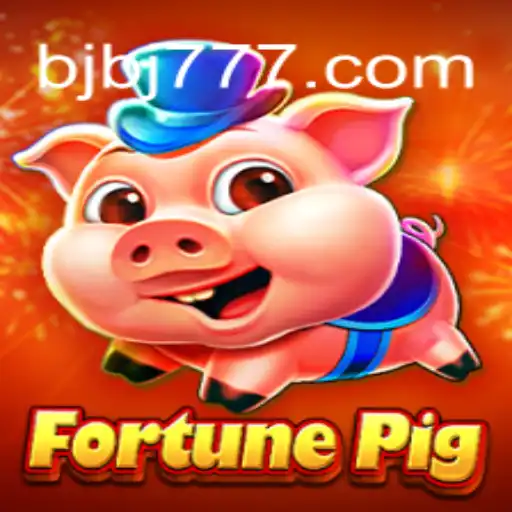 Descubra o Fascinante Mundo de FortunePig com BJB777.COM